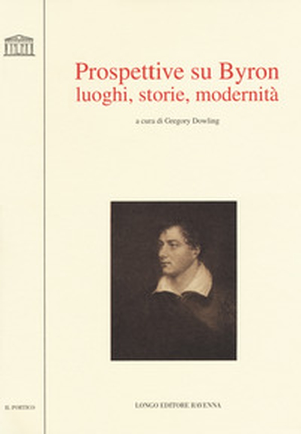 Prospettive su Byron. Luoghi, storie, modernità - Librerie.coop Prospettive su Byron. Luoghi, storie, modernità - Librerie.coop