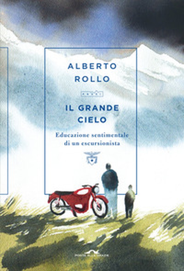 Il grande cielo. Educazione sentimentale di un escursionista - Librerie.coop Il grande cielo. Educazione sentimentale di un escursionista - Librerie.coop