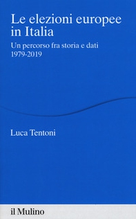 Le elezioni europee in Italia. Un percorso fra storia e dati 1979-2019 - Librerie.coop