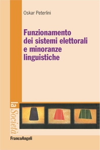 Funzionamento dei sistemi elettorali e minoranze linguistiche - Librerie.coop Funzionamento dei sistemi elettorali e minoranze linguistiche - Librerie.coop