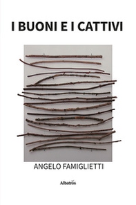 I buoni e i cattivi - Librerie.coop