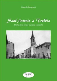 Sant'Antonio a Trebbia. Storia di un borgo e di una comunità - Librerie.coop Sant'Antonio a Trebbia. Storia di un borgo e di una comunità - Librerie.coop