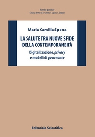 La salute tra nuove sfide della contemporaneità. Digitalizzazione, privacy e modelli di governance - Librerie.coop