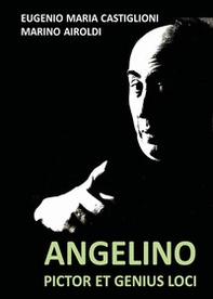 Angelino. Pictor et genius loci - Librerie.coop
