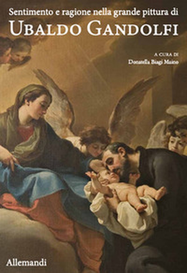 Sentimento e ragione nella grande pittura di Ubaldo Gandolfi - Librerie.coop Sentimento e ragione nella grande pittura di Ubaldo Gandolfi - Librerie.coop