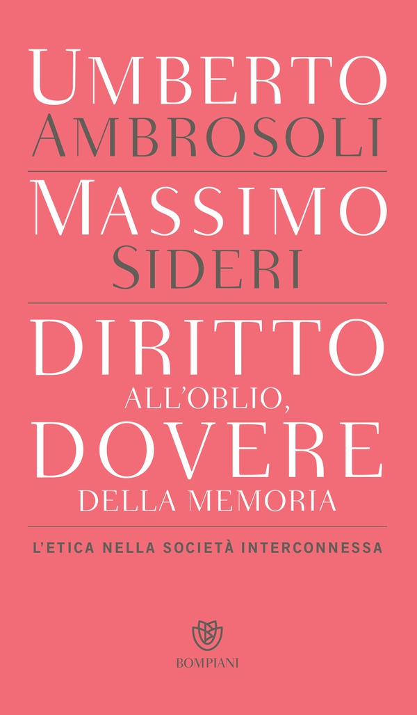 Diritto all'oblio, dovere della memoria - Librerie.coop Diritto all'oblio, dovere della memoria - Librerie.coop