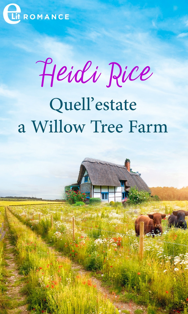 Quell'estate a Willow Tree Farm (eLit) - Librerie.coop Quell'estate a Willow Tree Farm (eLit) - Librerie.coop