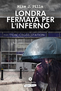 Londra: fermata per l'inferno - Librerie.coop Londra: fermata per l'inferno - Librerie.coop