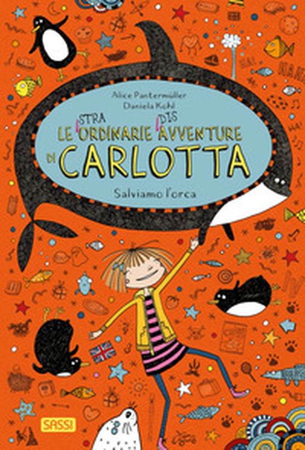 Salviamo l'orca. Le (stra)ordinarie (dis)avventure di Carlotta - Librerie.coop Salviamo l'orca. Le (stra)ordinarie (dis)avventure di Carlotta - Librerie.coop