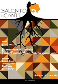 Salento inCanti. Il canzoniere di Taricata. Dalla "Pizzica ti Santu Vitu" ai giorni nostri - Librerie.coop