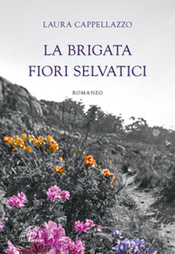 La brigata fiori selvatici - Librerie.coop La brigata fiori selvatici - Librerie.coop