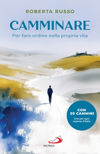 Camminare. Per fare ordine nella propria vita - Librerie.coop