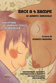 Eroi a 4 zampe in ambito medicale - Librerie.coop