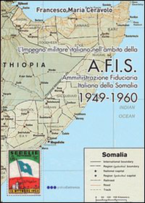 AFIS. Amministrazione fiduciaria militare della Somalia - Librerie.coop AFIS. Amministrazione fiduciaria militare della Somalia - Librerie.coop