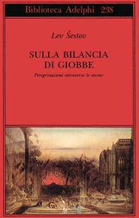 Sulla bilancia di Giobbe. Peregrinazioni attraverso le anime - Librerie.coop