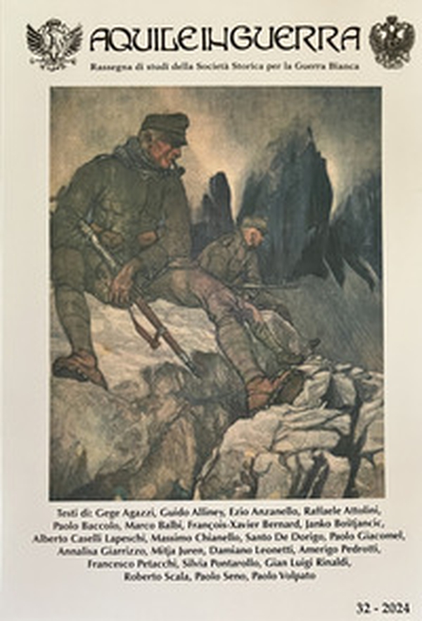 Aquile in guerra. Rassegna di studi della Società storica per la guerra bianca - Vol. 32 - Librerie.coop Aquile in guerra. Rassegna di studi della Società storica per la guerra bianca - Vol. 32 - Librerie.coop
