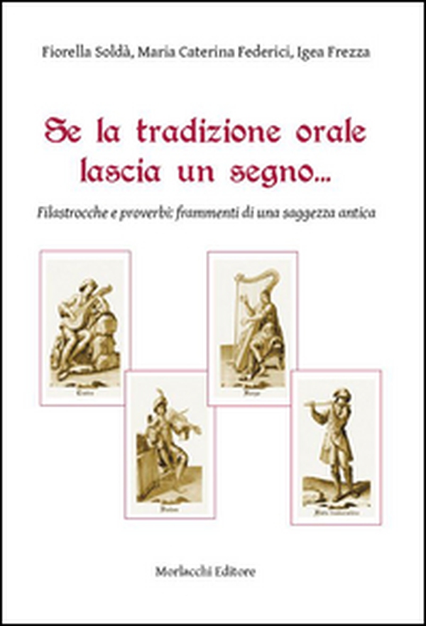 Se la tradizione orale lascia un segno... Filastrocche e proverbi. Frammenti di una saggezza antica - Librerie.coop Se la tradizione orale lascia un segno... Filastrocche e proverbi. Frammenti di una saggezza antica - Librerie.coop