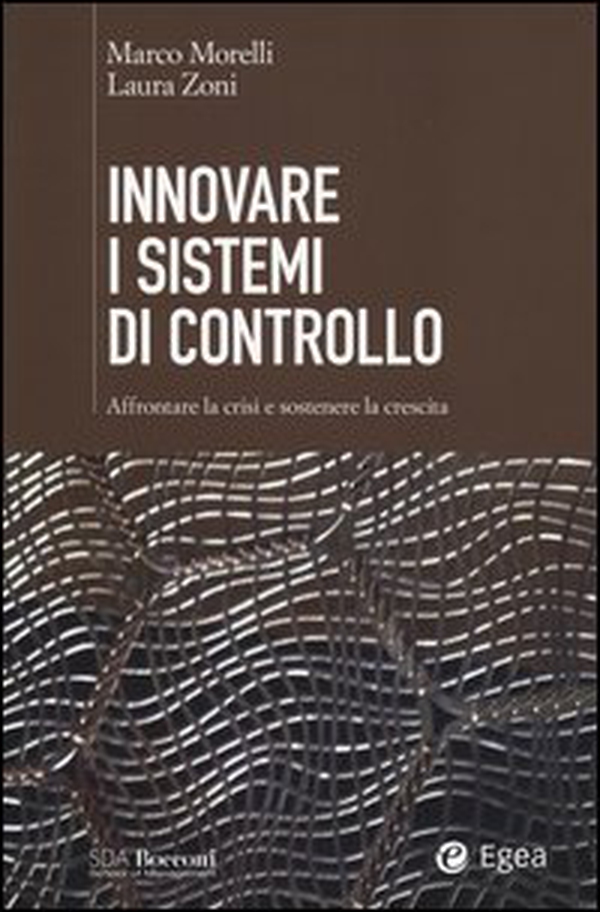 Innovare i sistemi di controllo. Affrontare la crisi e sostenere la crescita - Librerie.coop Innovare i sistemi di controllo. Affrontare la crisi e sostenere la crescita - Librerie.coop