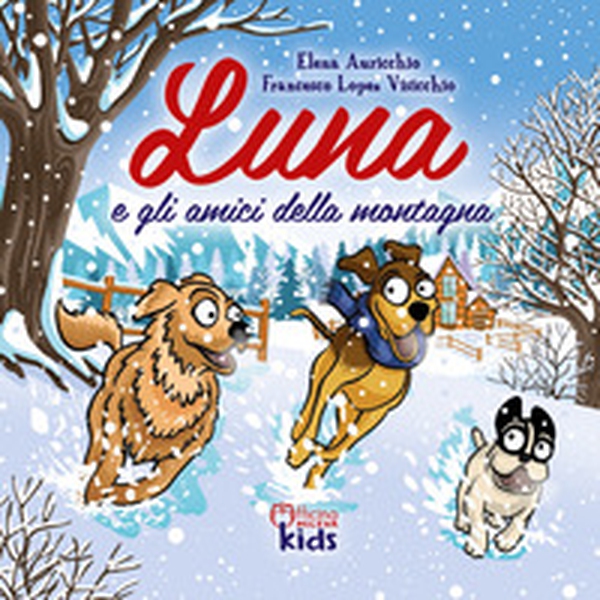 Luna e gli amici della montagna - Librerie.coop Luna e gli amici della montagna - Librerie.coop