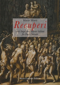 Recuperi. Scavi linguistico-letterari italiani fra due e seicento - Librerie.coop Recuperi. Scavi linguistico-letterari italiani fra due e seicento - Librerie.coop