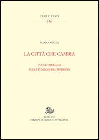 La città che cambia. Nuove tipologie per le funzioni del moderno - Librerie.coop La città che cambia. Nuove tipologie per le funzioni del moderno - Librerie.coop