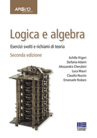 Logica e algebra. Esercizi svolti e richiami di teoria - Librerie.coop