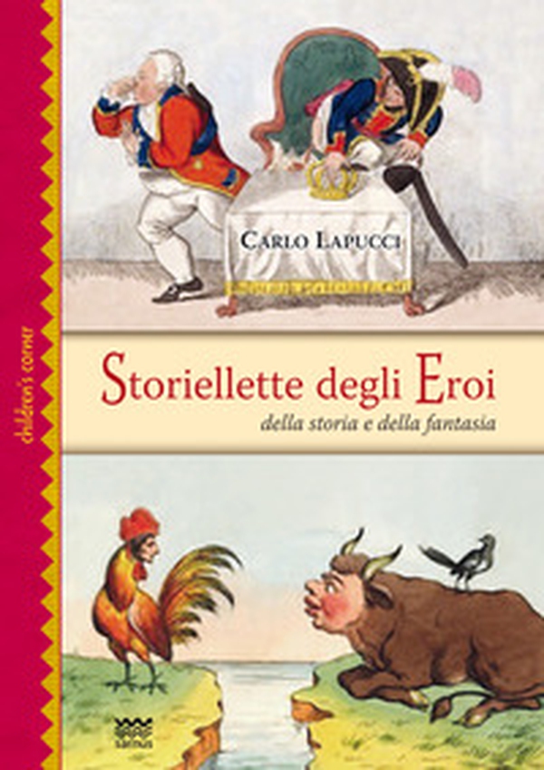 Storiellette degli eroi. Della storia e della fantasia - Librerie.coop Storiellette degli eroi. Della storia e della fantasia - Librerie.coop