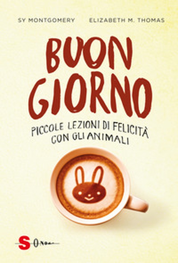 Buongiorno. Piccole lezioni di felicità con gli animali - Librerie.coop Buongiorno. Piccole lezioni di felicità con gli animali - Librerie.coop
