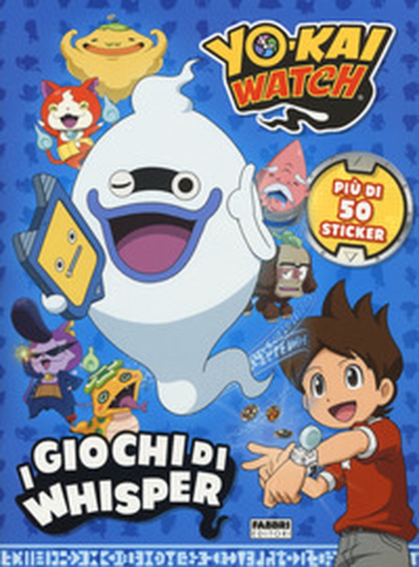I giochi di Whisper. Yo-kai Watch. Con adesivi - Librerie.coop I giochi di Whisper. Yo-kai Watch. Con adesivi - Librerie.coop
