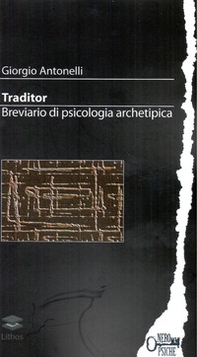 Traditor. Breviario di psicologia archetipica - Librerie.coop