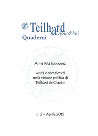 Unità e complessità. La visione politica di Teilhard de Chardin - Librerie.coop