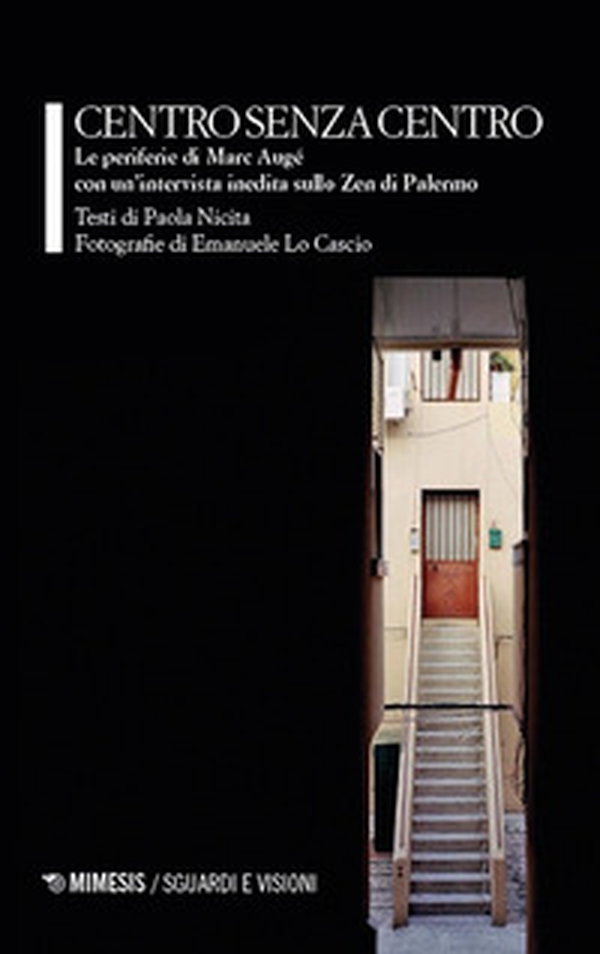 Centro senza centro. Le periferie di Marc Augé - Librerie.coop Centro senza centro. Le periferie di Marc Augé - Librerie.coop