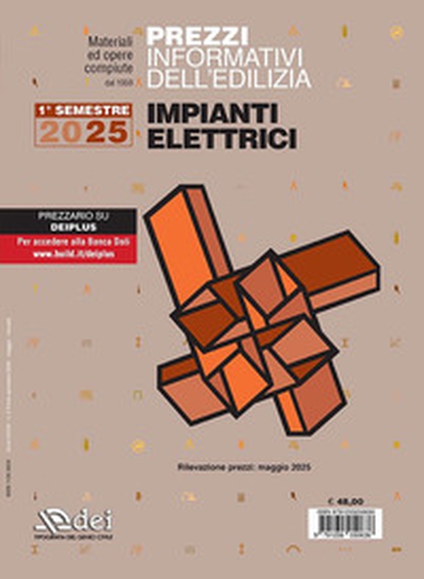 Prezzi informativi dell'edilizia. Impianti elettrici. 1° semestre 2025. Materiali ed opere compiute. Rilevazione prezzi Maggio 2025 - Librerie.coop