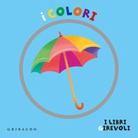 I colori. I libri girevoli - Librerie.coop I colori. I libri girevoli - Librerie.coop