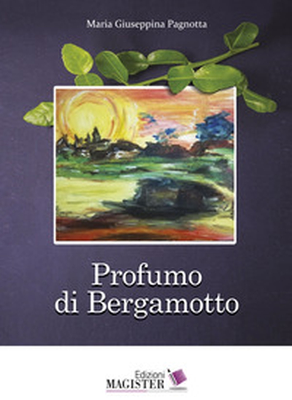 Profumo di bergamotto - Librerie.coop Profumo di bergamotto - Librerie.coop