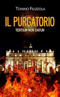 Il Purgatorio. Tertium non datur - Librerie.coop