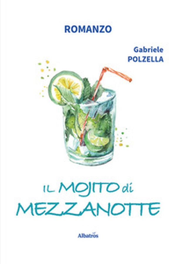 Il mojito di mezzanotte - Librerie.coop Il mojito di mezzanotte - Librerie.coop
