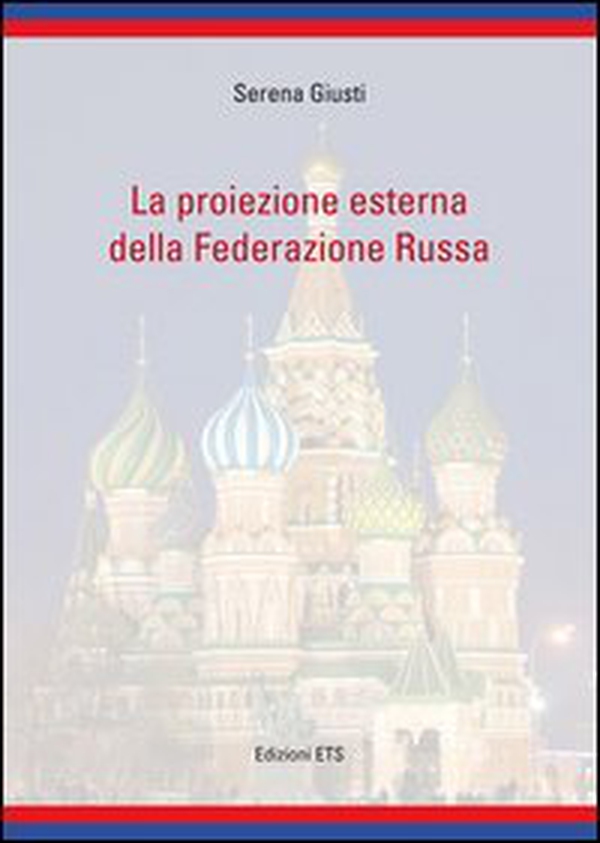 La proiezione esterna della federazione russa - Librerie.coop La proiezione esterna della federazione russa - Librerie.coop