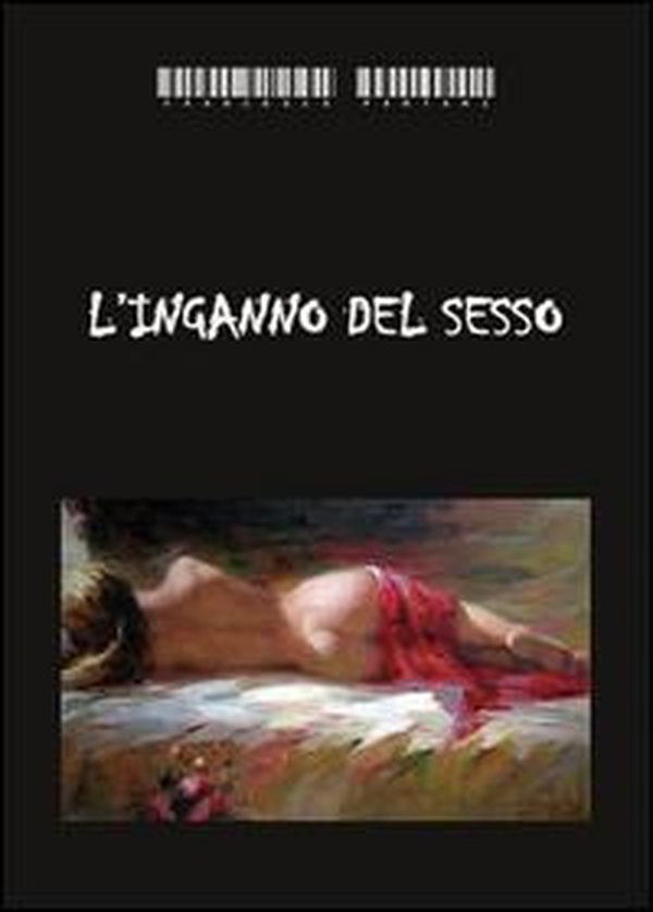 L'inganno del sesso - Librerie.coop L'inganno del sesso - Librerie.coop