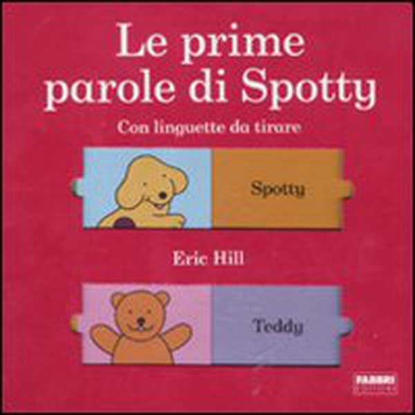 Le prime parole di Spotty - Librerie.coop Le prime parole di Spotty - Librerie.coop
