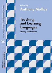 Teaching and Learning Languages. Theory and Practice - Librerie.coop