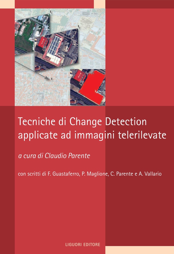 Tecniche di Change Detection applicate ad immagini telerilevate - Librerie.coop Tecniche di Change Detection applicate ad immagini telerilevate - Librerie.coop