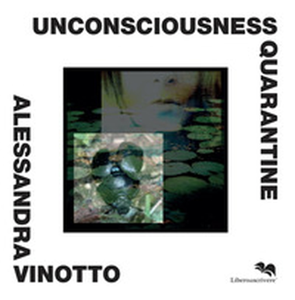 Unconsciousness quarantine - Librerie.coop Unconsciousness quarantine - Librerie.coop