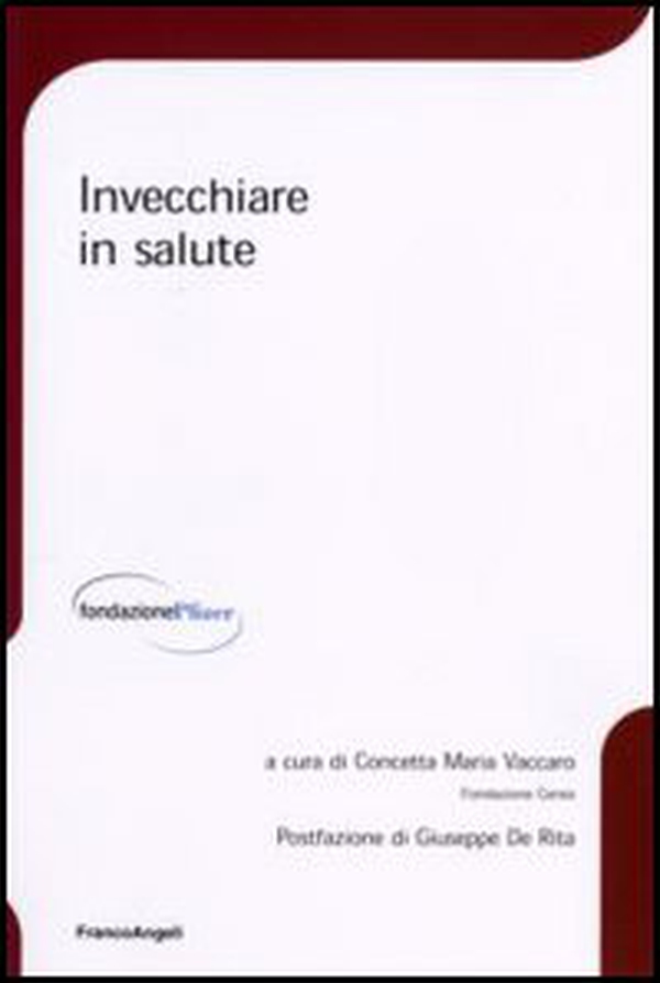 Invecchiare in salute - Librerie.coop Invecchiare in salute - Librerie.coop