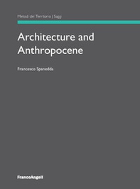 Architecture and anthropocene - Librerie.coop Architecture and anthropocene - Librerie.coop