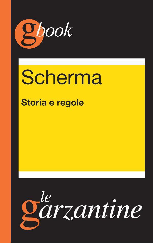 Scherma. Storia e regole - Librerie.coop Scherma. Storia e regole - Librerie.coop