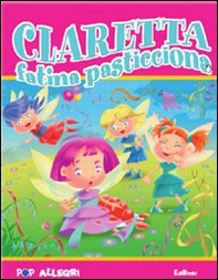 Claretta fatina pasticciona. Libro pop-up - Librerie.coop