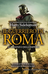 Il guerriero di Roma. Il trionfo dell'impero - Librerie.coop Il guerriero di Roma. Il trionfo dell'impero - Librerie.coop
