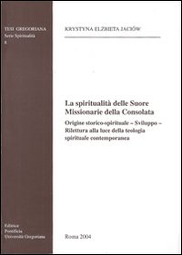 La spiritualità delle suore missionarie della Consolata - Librerie.coop La spiritualità delle suore missionarie della Consolata - Librerie.coop