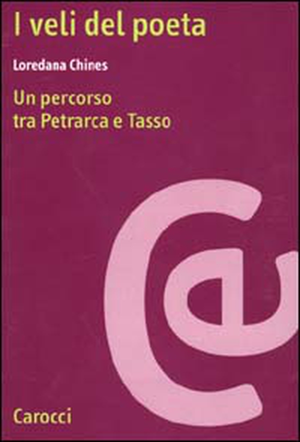 I veli del poeta. Un percorso tra Petrarca e Tasso - Librerie.coop I veli del poeta. Un percorso tra Petrarca e Tasso - Librerie.coop